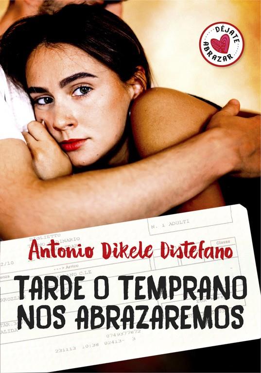 Tarde o temprano nos abrazaremos | 9788490437230 | DISTEFANO, ANTONIO DIKELE | Librería online de Figueres / Empordà