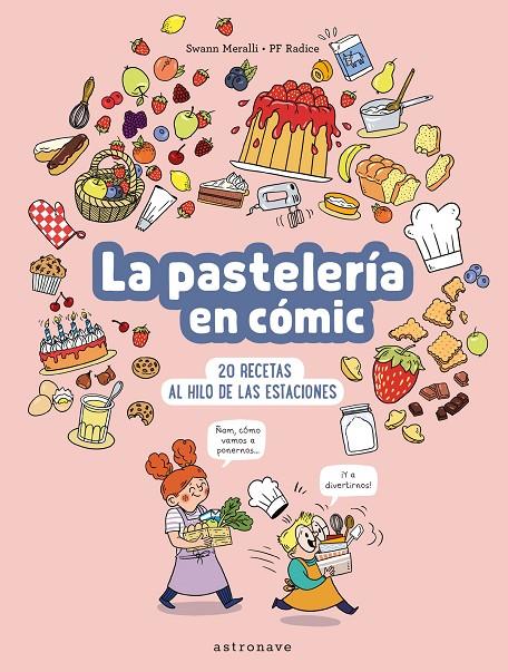 LA PASTELERIA EN COMIC | 9788467947533 | Meralli, Swann / Radice, PF  | Llibreria online de Figueres i Empordà