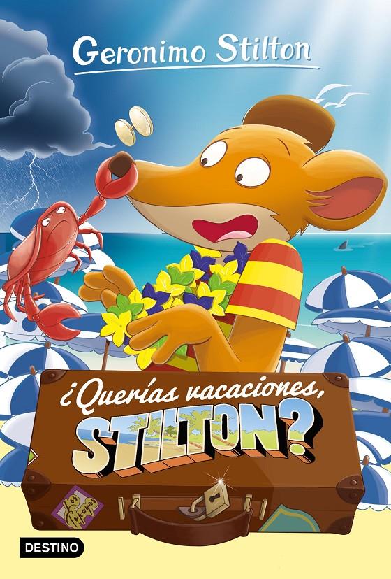 ¿Querías vacaciones, Stilton? | 9788408212881 | Stilton, Geronimo | Llibreria online de Figueres i Empordà