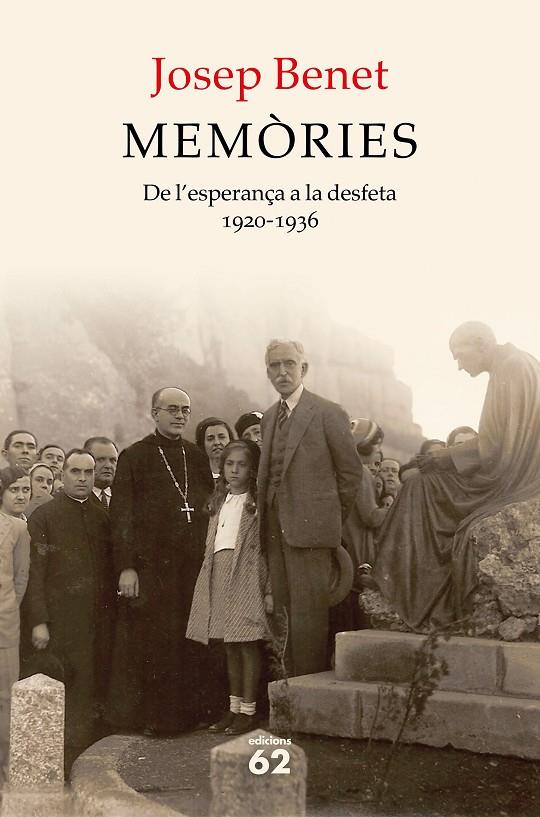 Memòries. De l'esperança a la desfeta | 9788429778472 | Benet Morell, Josep | Llibreria online de Figueres i Empordà