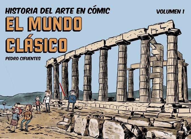 Historia del arte en cómic. El mundo clásico | 9788494954061 | Cifuentes, Pedro | Librería online de Figueres / Empordà