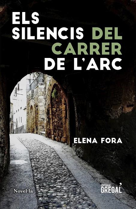 Els silencis del carrer de l'Arc | 9788417660840 | Fora Eroles, Elena | Librería online de Figueres / Empordà