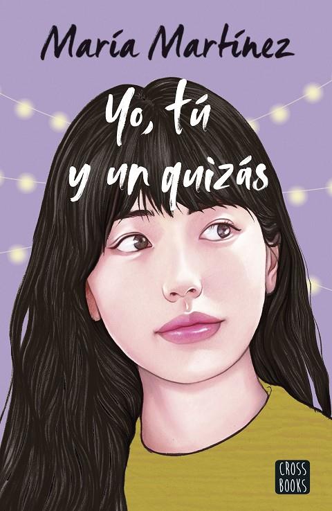 Yo, tú y un quizás | 9788408260059 | Martínez, María | Llibreria online de Figueres i Empordà