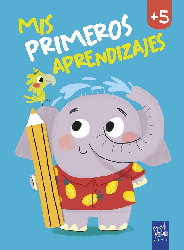 Mis primeros aprendizajes +5 | 9788408240037 | YOYO | Librería online de Figueres / Empordà
