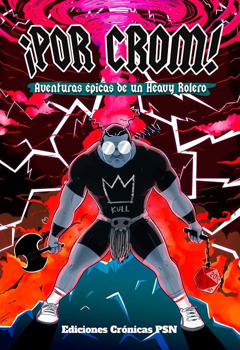 ¡Por Crom! Aventuras épicas de un heavy rolero | 9788461741892 | Palomino Robles, Andrés | Llibreria online de Figueres i Empordà