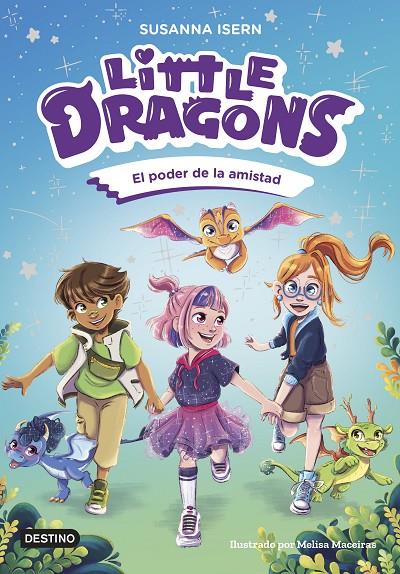 Little Dragons #02. El poder de la amistad | 9788408303824 | Isern, Susanna | Llibreria online de Figueres i Empordà