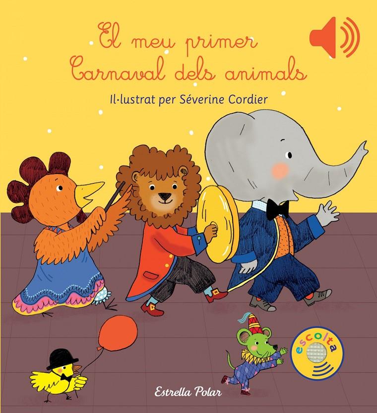 El meu primer Carnaval dels animals (sonor) | 9788416519613 | Cordier, Severine | Llibreria online de Figueres i Empordà