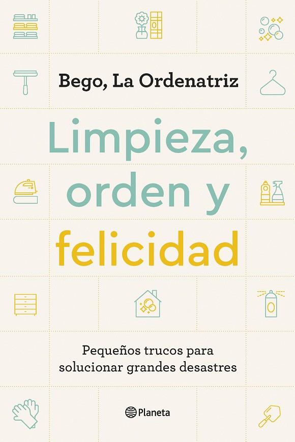 Limpieza, orden y felicidad | 9788408261896 | Bego, La Ordenatriz | Llibreria online de Figueres i Empordà