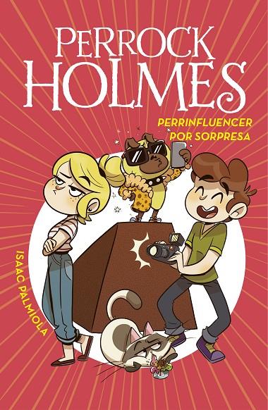 Perrinfluencer por sorpresa (Serie Perrock Holmes #15) | 9788418038730 | Palmiola, Isaac | Librería online de Figueres / Empordà