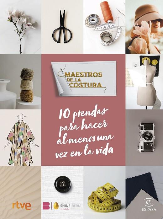 Maestros de la costura. 10 prendas para hacer al menos una vez en la vida | 9788467071290 | RTVE/Shine | Librería online de Figueres / Empordà