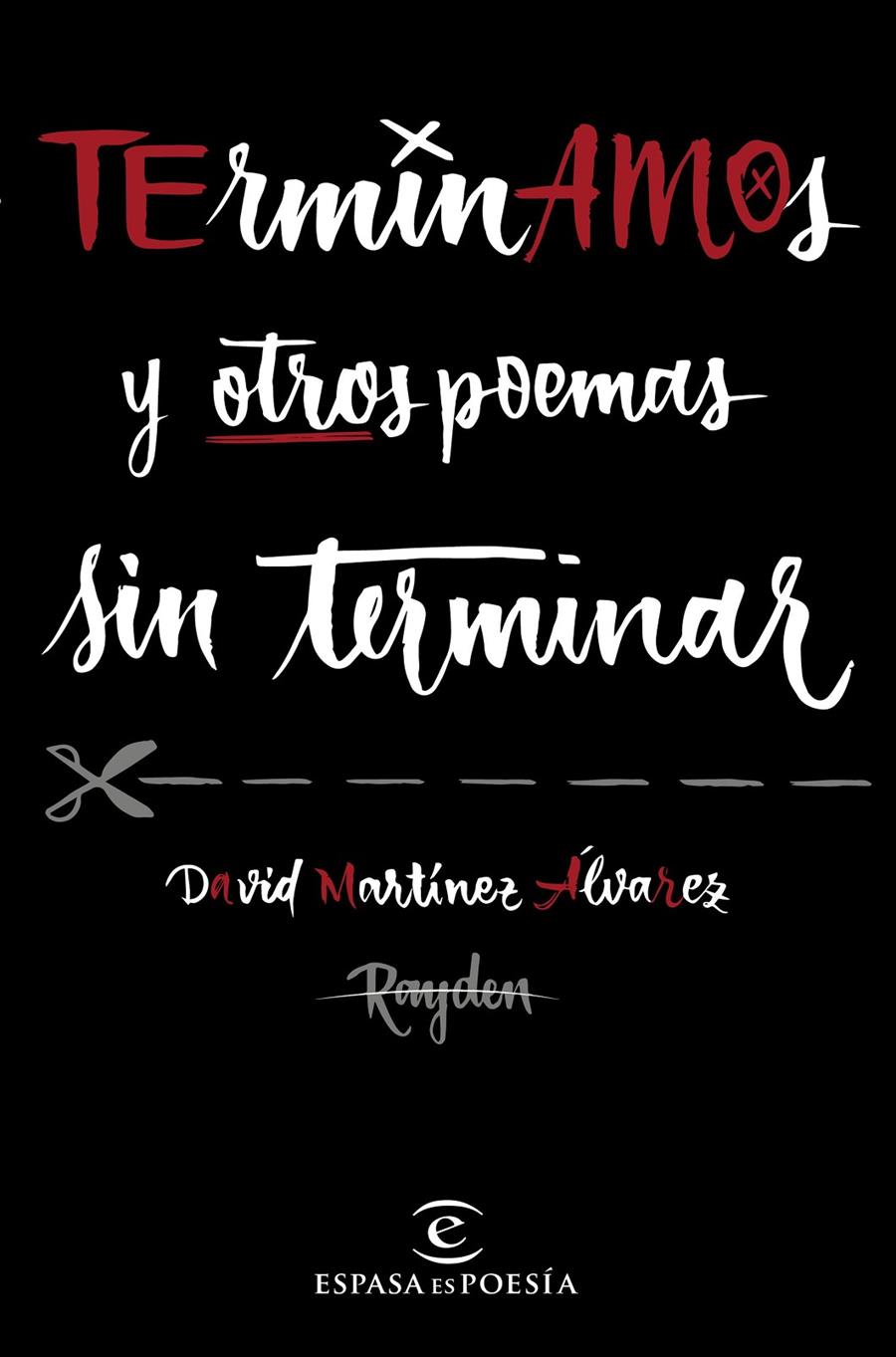 Terminamos y otros poemas sin terminar | 9788467047462 | David Martínez Álvarez. Rayden | Llibreria online de Figueres i Empordà