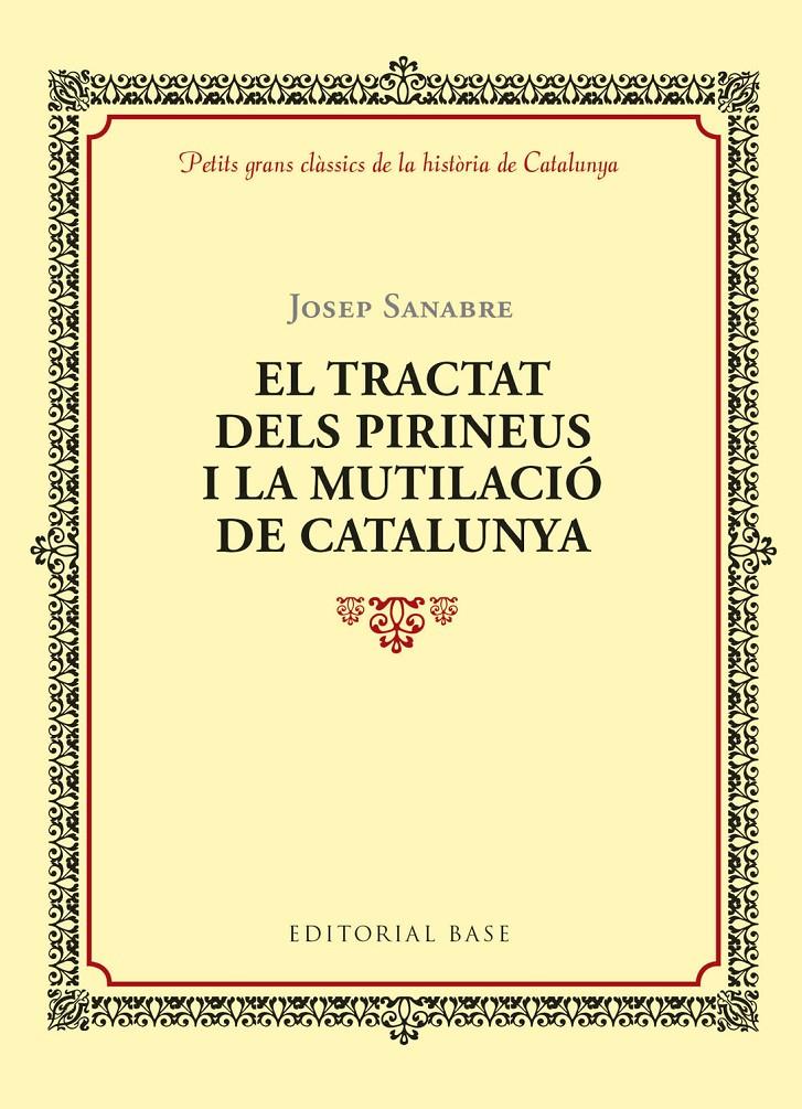 El tractat dels Pirineus i la mutilació de Catalunya | 9788416587964 | Rubió i Lluch, Antoni | Llibreria online de Figueres i Empordà
