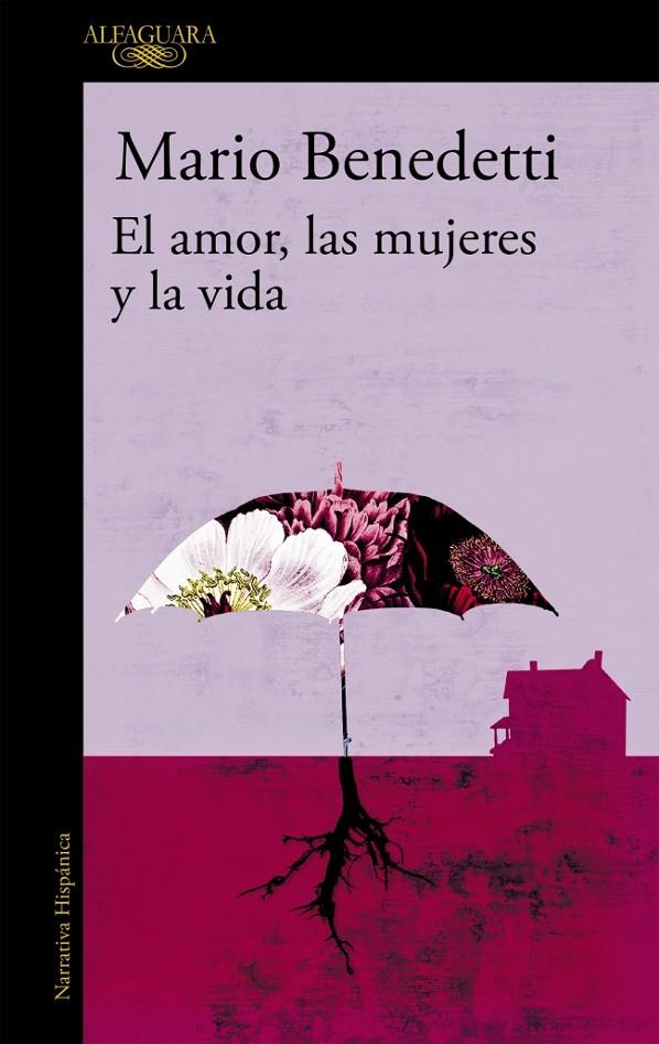 El amor, las mujeres y la vida | 9788420477343 | Benedetti, Mario | Llibreria online de Figueres i Empordà