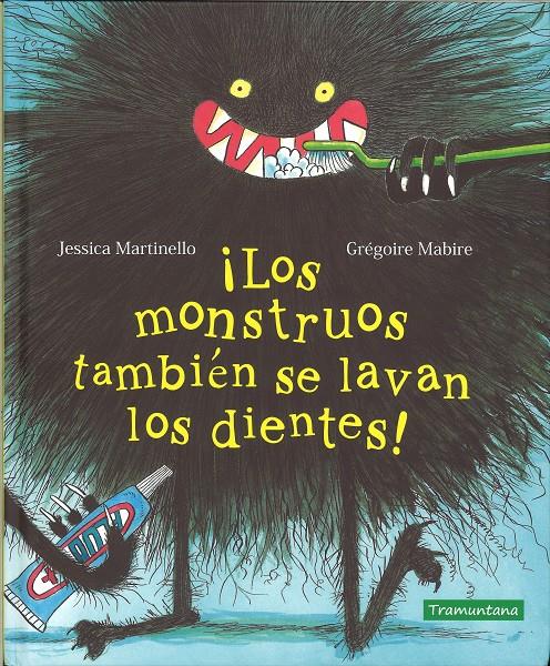 ¡Los monstruos también se lavan los dientes! | 9788417303389 | Martinello, Jessica | Librería online de Figueres / Empordà
