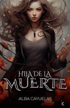 Hija de la Muerte | 9788412758740 | Cayuelas, Alba | Librería online de Figueres / Empordà