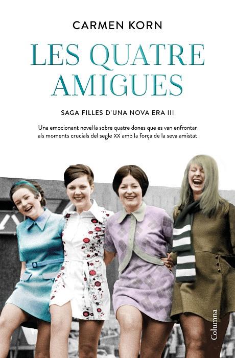 Les quatre amigues (Sèrie Filles d'una Nova Era #03) | 9788466427616 | Korn, Carmen | Librería online de Figueres / Empordà