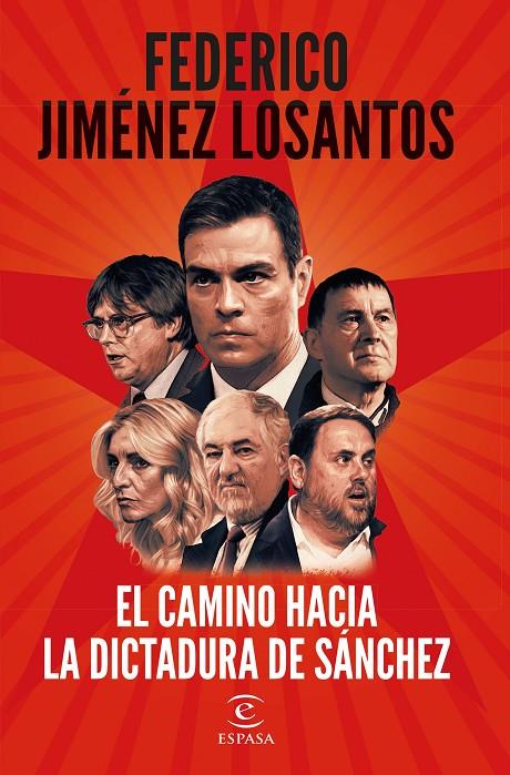El camino hacia la dictadura de Sánchez | 9788467073041 | Jiménez Losantos, Federico | Librería online de Figueres / Empordà