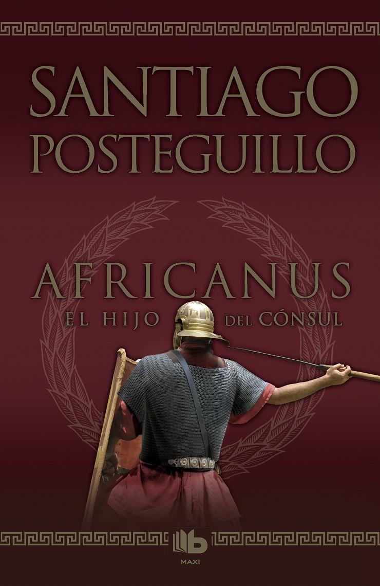 Africanus. El hijo del cónsul (Trilogía Africanus #01) | 9788498725407 | Posteguillo, Santiago | Librería online de Figueres / Empordà