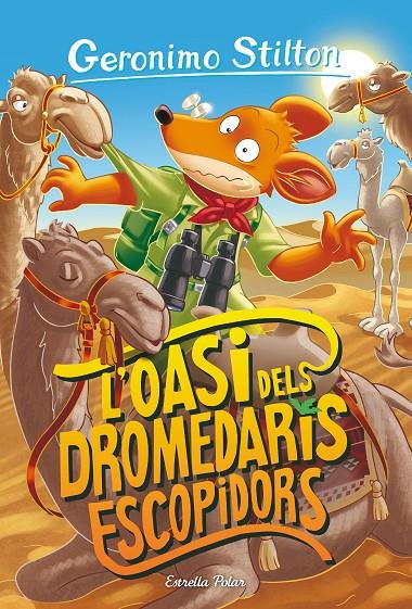 L'oasi dels dromedaris escopidors | 9788413893624 | Stilton, Geronimo | Llibreria online de Figueres i Empordà