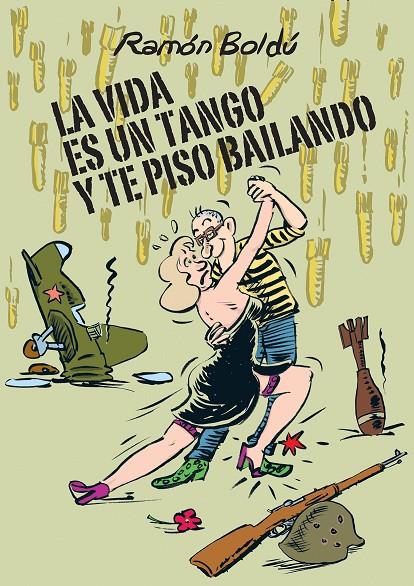 La vida es un tango y te piso bailando | 9788415685913 | Boldú, Ramón | Librería online de Figueres / Empordà