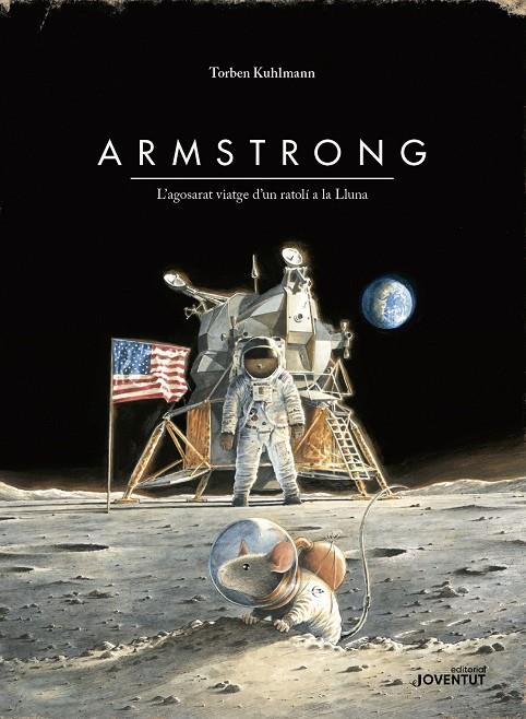 ARMSTRONG. L'agosarat viatge d'un ratolí a la Lluna (Edició Especial)  | 9788426145895 | Kulhmann, Torben | Librería online de Figueres / Empordà