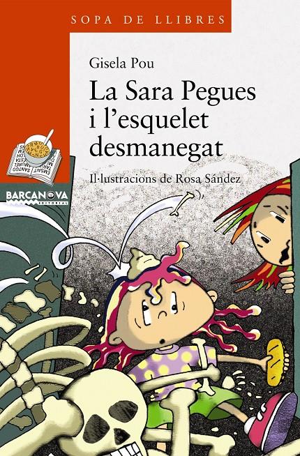 La Sara Pegues i l'esquelet desmanegat | 9788448925611 | Pou, Gisela | Librería online de Figueres / Empordà
