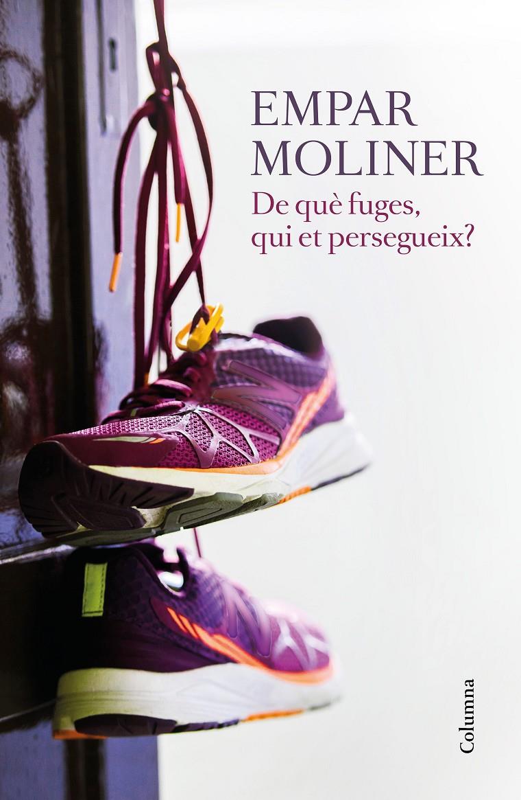 De què fuges, qui et persegueix? | 9788466422215 | Empar Moliner | Llibreria online de Figueres i Empordà