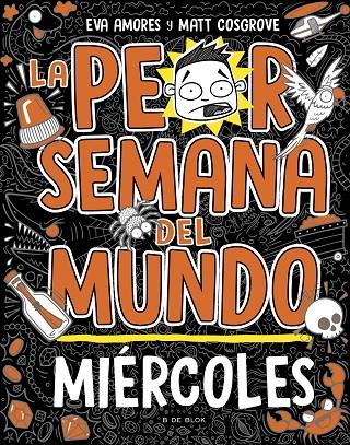 La peor semana del mundo #03. Miércoles | 9788419048752 | Cosgrove, Matt/Amores, Eva | Librería online de Figueres / Empordà