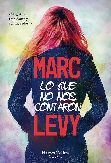 Lo que no nos contaron | 9788491393283 | Levy, Marc | Librería online de Figueres / Empordà