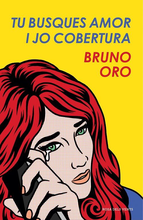Tu busques amor i jo cobertura | 9788417444303 | Oro, Bruno | Llibreria online de Figueres i Empordà
