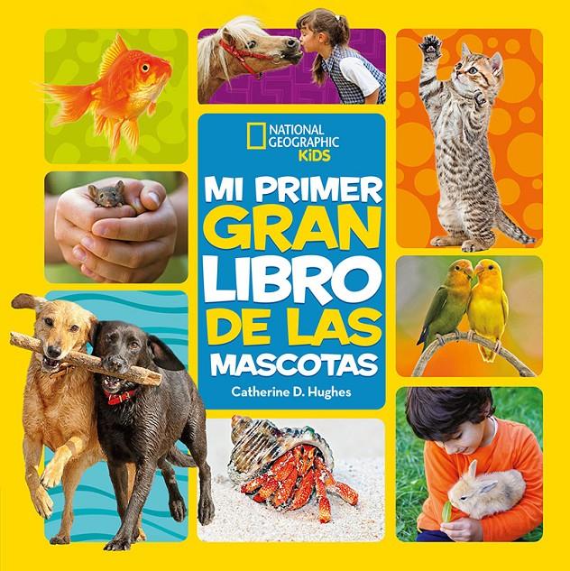 Mi primer gran libro de las mascotas | 9788482987774 | D. Hughes, Catherine | Librería online de Figueres / Empordà