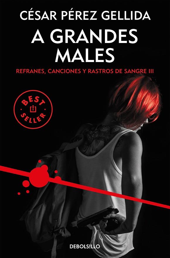 A grandes males (Refranes, canciones y rastros de sangre #03) | 9788466343299 | Pérez Gellida, César | Librería online de Figueres / Empordà