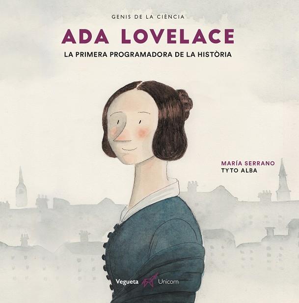 Ada Lovelace. La primera programadora de la història | 9788417137250 | Serrano, María | Llibreria online de Figueres i Empordà