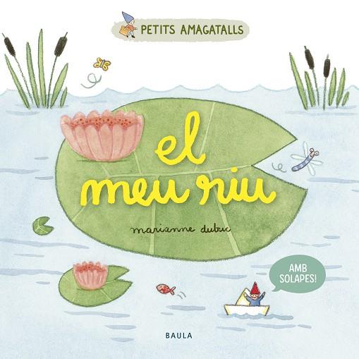 El meu riu | 9788447946853 | Dubuc, Marianne | Llibreria online de Figueres i Empordà