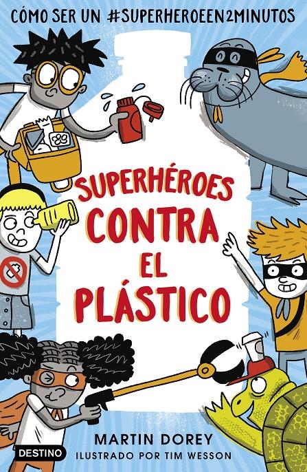 Superhéroes contra el plástico | 9788408221579 | Dorey, Martin | Llibreria online de Figueres i Empordà