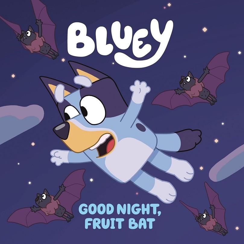 Bluey: Good Night, Fruit Bat | 9780241486795 | Llibreria online de Figueres i Empordà