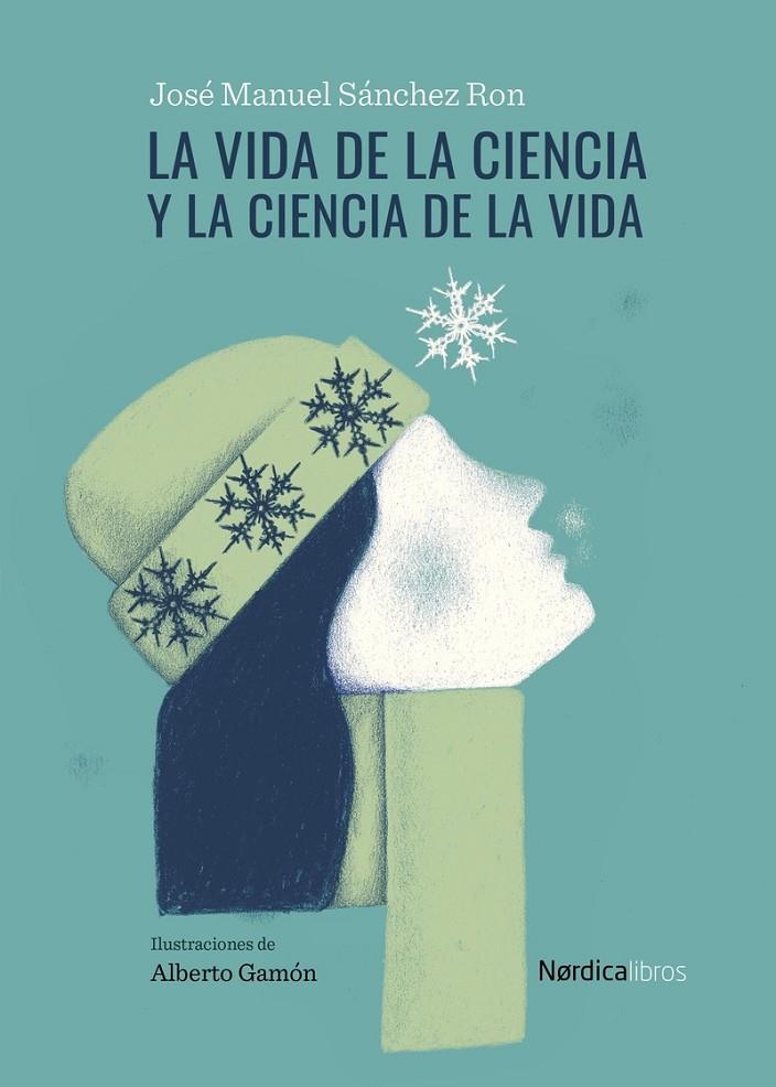 La vida de la ciencia y la ciencia de la vida | 9788418451881 | Sánchez Ron, José Manuel | Librería online de Figueres / Empordà