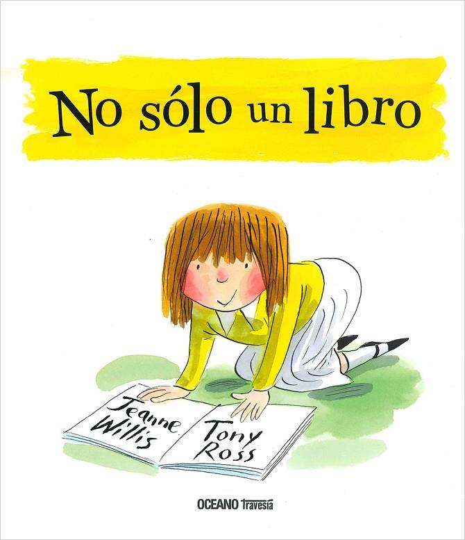 NO SÓLO UN LIBRO | 9786075274904 | Willis, Jeanne / Ross, Tony | Librería online de Figueres / Empordà