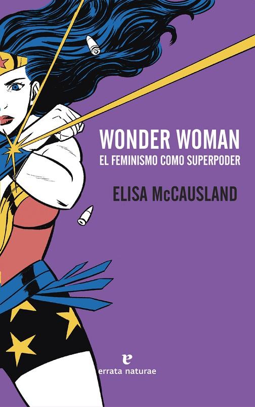 WONDER WOMAN. EL FEMINISMO COMO SUPERPODER | 9788416544431 | Elisa McCusland | Librería online de Figueres / Empordà