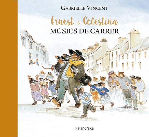 Ernest i Celestina, músics de carrer | 9788416804115 | Vincent, Gabrielle | Llibreria online de Figueres i Empordà