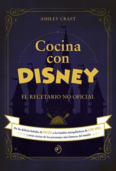 COCINA CON DISNEY | 9788418538773 | Craft, Ashley | Librería online de Figueres / Empordà