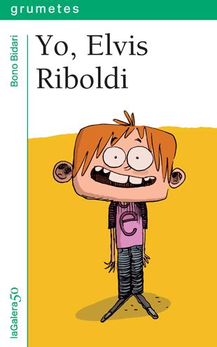 Yo, Elvis Riboldi | 9788424647612 | Bidari, Bono | Librería online de Figueres / Empordà