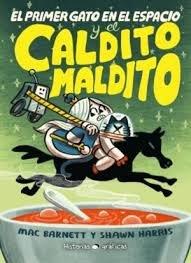 EL PRIMER GATO EN EL ESPACIO Y EL CALDITO MALDITO | 9786075579320 | Barnett, Mac | Librería online de Figueres / Empordà