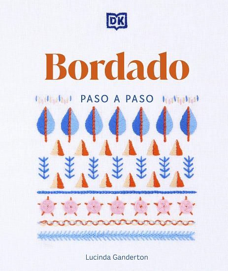 Bordado paso a paso | 9780241664223 | Ganderton, Lucinda | Librería online de Figueres / Empordà