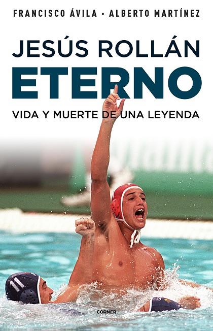 Jesús Rollán Eterno | 9788412417951 | Ávila, Francisco/Martínez, Alberto | Llibreria online de Figueres i Empordà