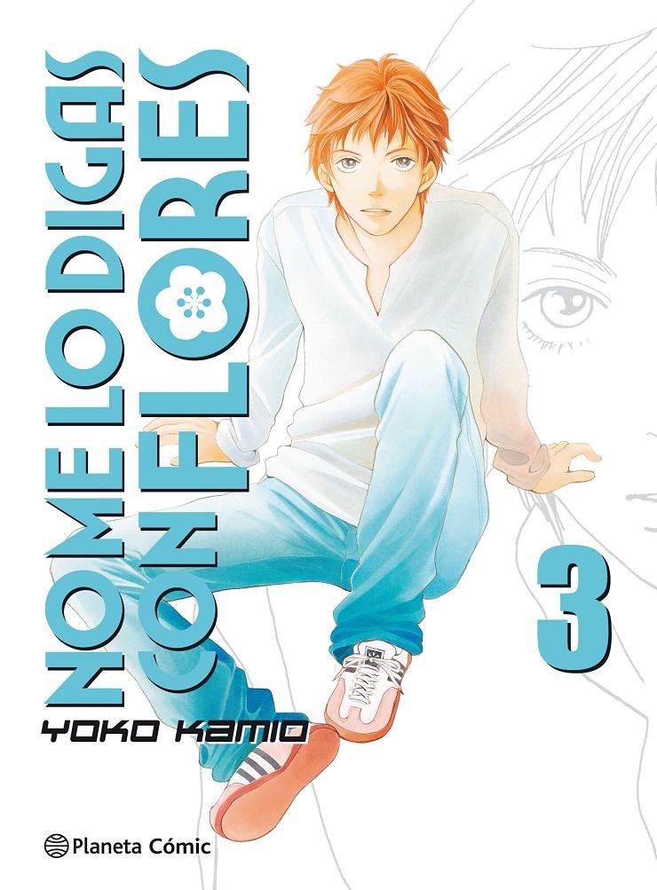 No me lo digas con flores nº 03/20  (Nueva edición) | 9788491465713 | Kamio, Yoko | Librería online de Figueres / Empordà