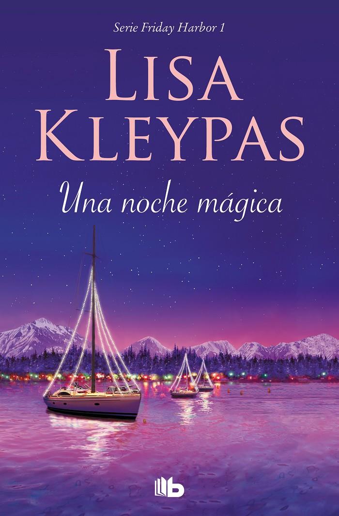 Una noche mágica (Friday Harbor #01) | 9788413141015 | Kleypas, Lisa | Llibreria online de Figueres i Empordà
