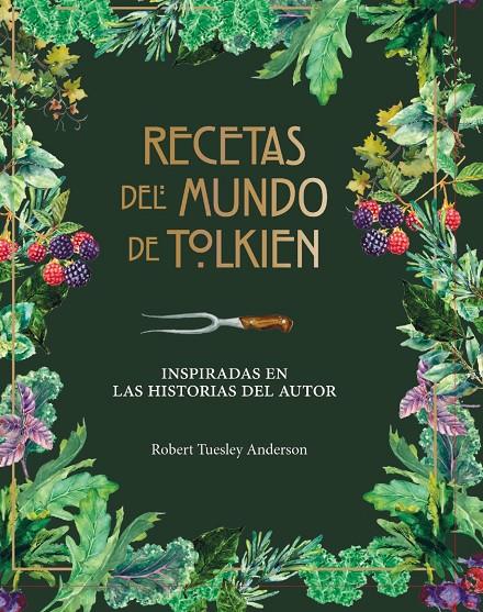 Recetas del mundo de Tolkien | 9788445009130 | Tuelsey Anderson, Robert | Librería online de Figueres / Empordà