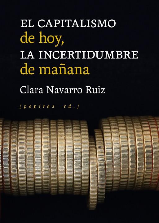 El capitalismo de hoy, la incertidumbre de mañana | 9788418998102 | Navarro Ruiz, Clara | Llibreria online de Figueres i Empordà