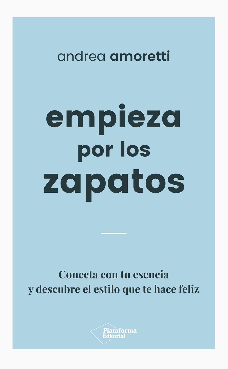 Empieza por los zapatos | 9788417376079 | Amoretti, Andrea | Llibreria online de Figueres i Empordà